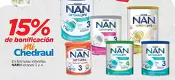 Chedraui En fórmulas infantiles NAN etapas 3 y 4 oferta