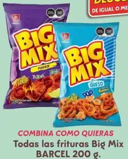 Soriana Híper Combinabarcel como quieras todas las frituras big mix oferta