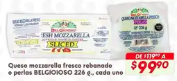 Soriana Híper Belgioioso queso mozzarella fresco rebanado o perlas oferta
