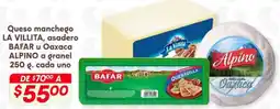 Soriana Híper La villita queso manchego asadero bafar u oaxaca alpino a granel oferta