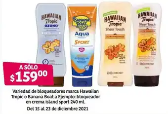Soriana Híper Variedad de Bloqueadores Marca Hawaiian Tropic o Banana Boat a Ejemplo: Bloqueador en Crema Island Sport 240ml oferta