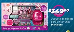 Soriana Híper Manicure juguete de belleza para pintar uñas oferta
