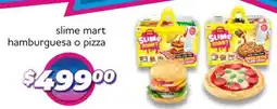Soriana Híper Slime mart hamburguesa o pizza oferta