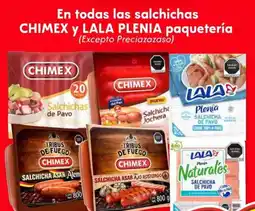 Soriana Híper En todas las salchichas chimex y lala plenia paquetería oferta