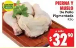 Casa Ley Pierna y M0uslo de pollo pigmentada oferta