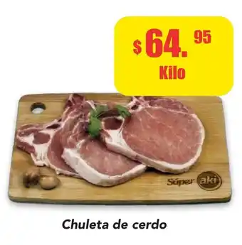 Super Aki Chuleta de Cerdo oferta