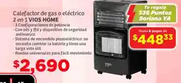 Soriana Mercado Vios home calefactor de gas o eléctrico 2 en 1 oferta