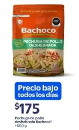 Walmart Bacocho pechuga de pollo deshebrada oferta