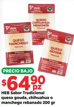 HEB Heb sabor tradicional queso gouda, chihuahua o manchego rebanado oferta