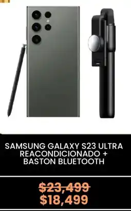Elektra Samsung galaxy s23 ultra reacondicionado + baston bluetooth oferta