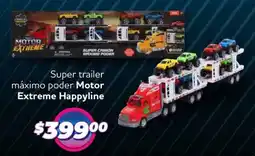 Soriana Mercado Motor Extreme Happyline super trailer máximo poder oferta