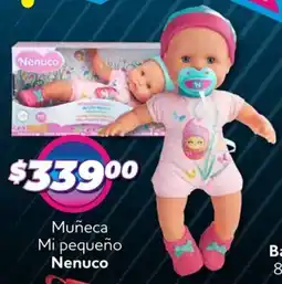 Soriana Mercado Nenuco muñeca mi pequeño oferta