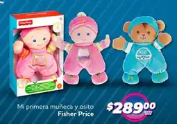 Soriana Mercado Fisher price mi primera muñeca y osito oferta