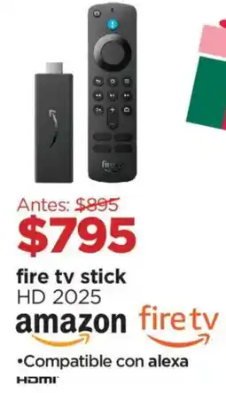 Chedraui Fire tv stick hd 2025 oferta