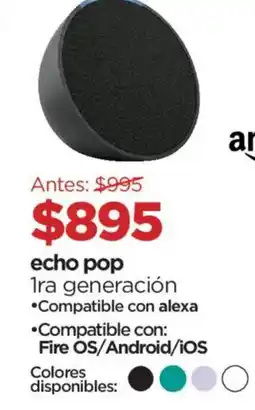 Chedraui Echo pop 1ra generación oferta