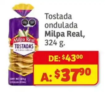 Soriana Híper Milpa Real tostada ondulada oferta