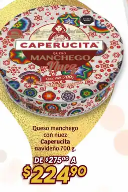 Soriana Híper Caperucita queso manchego con nuez oferta