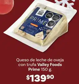 Soriana Híper Valley foods prime queso de leche de oveja con trufa oferta