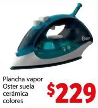Soriana Express Plancha Vapor Oster Suela Cerámica Colores oferta