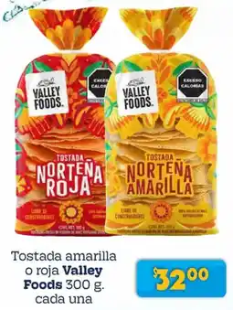 Soriana Híper Valley foods tostada amarilla o roja oferta