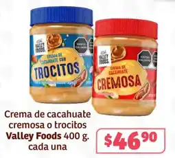 Soriana Híper Valley foods crema de cacahuate cremosa o trocitos oferta