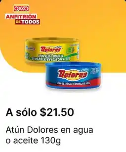 OXXO Dolores atún en agua o aceite oferta