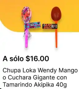 OXXO Chupa loka wendy mango o cuchara gigante con tamarindo akipika oferta