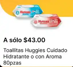 OXXO Huggies toallitas cuidado hidratante o con aroma oferta