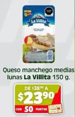 Soriana Híper La villita queso manchego medias lunas oferta