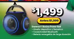 Bodega Aurrerá Daewoo bocina power ball oferta