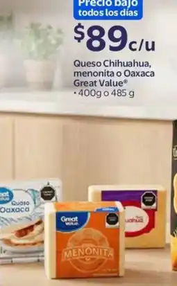 Walmart Great value queso chihuahua menonita o oaxaca oferta