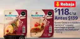 Walmart Nochebuena queso oaxaca o asadero carranco o queso manchego o gouda rebanado oferta