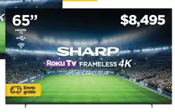 Chedraui Sharp roku tv 65" frameless 4k oferta