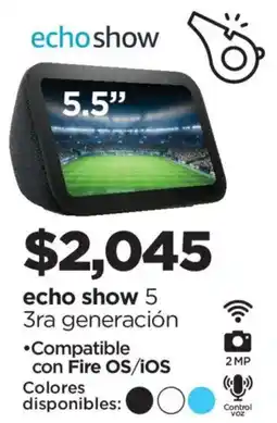 Chedraui Echo show 5 3ra generación oferta
