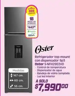 Soriana Híper Oster - refrigerador top mount con dispensador 9p3 s-nfh2902vd oferta