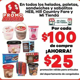 HEB En todos los helados, paletas, sandwiches, sabalitos heb, hill country fare y mi tienda oferta