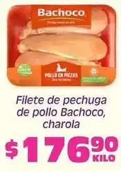Soriana Híper Bachoco - filete de pechuga de pollo oferta