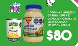 Alsuper Garden club salad dressing + mybrand elote dorado oferta