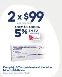 Farmacias del Ahorro Marca del Ahorro Complejo B/Dexametasona/Lidocaína oferta