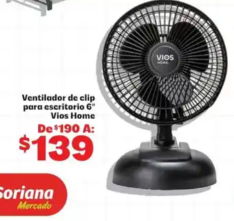 Soriana Mercado Vios Home Ventilador de clip para escritorio 6" oferta