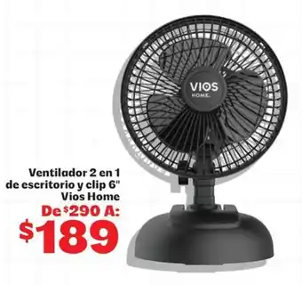 Soriana Mercado Vios Home Ventilador 2 en 1 de escritorio y clip 6" oferta