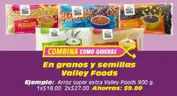 Soriana Súper Valley Foods en granos y semillas oferta