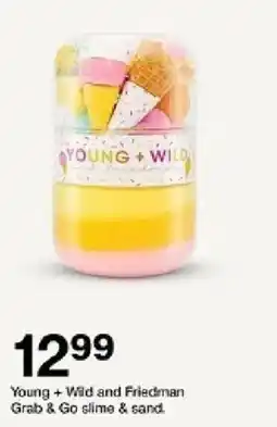 Target Young + Wild and Friedman Grab & Go slime & sand oferta
