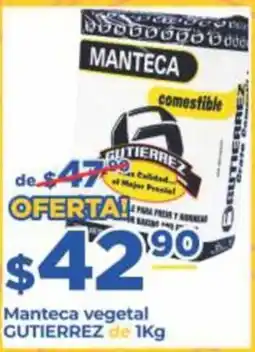 Super Gutiérrez Manteca vegetal GUTIERREZ oferta