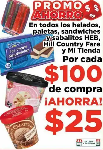 HEB En todos los helados, paletas, sandwichess y sabalitos heb, hill country fare y mi tienda oferta
