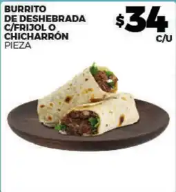 Merco Burrito de deshebrada c/frijol o chicharrón pieza oferta