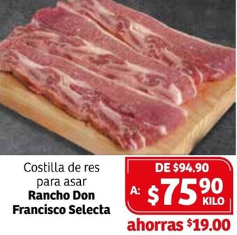 Soriana Híper Costilla de Res para Asar Rancho Don Francisco Selecta oferta
