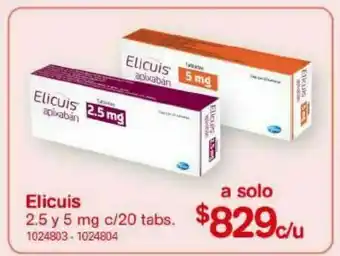 Farmacias Benavides Elicuis 2.5 y 5 mg 20 tabs oferta