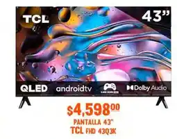 La Comer Tcl - qled android tv 43 fhd 43q3k oferta