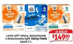 Soriana Mercado Valley Foods leche UHT entera, deslactosada o deslactosada light oferta